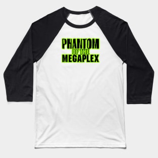 Phantom of the Megaplex Baseball T-Shirt